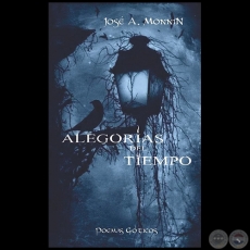 ALEGORÍAS DEL TIEMPO - Autor: JOSÉ ANTONIO MONNÍN - Año 2022